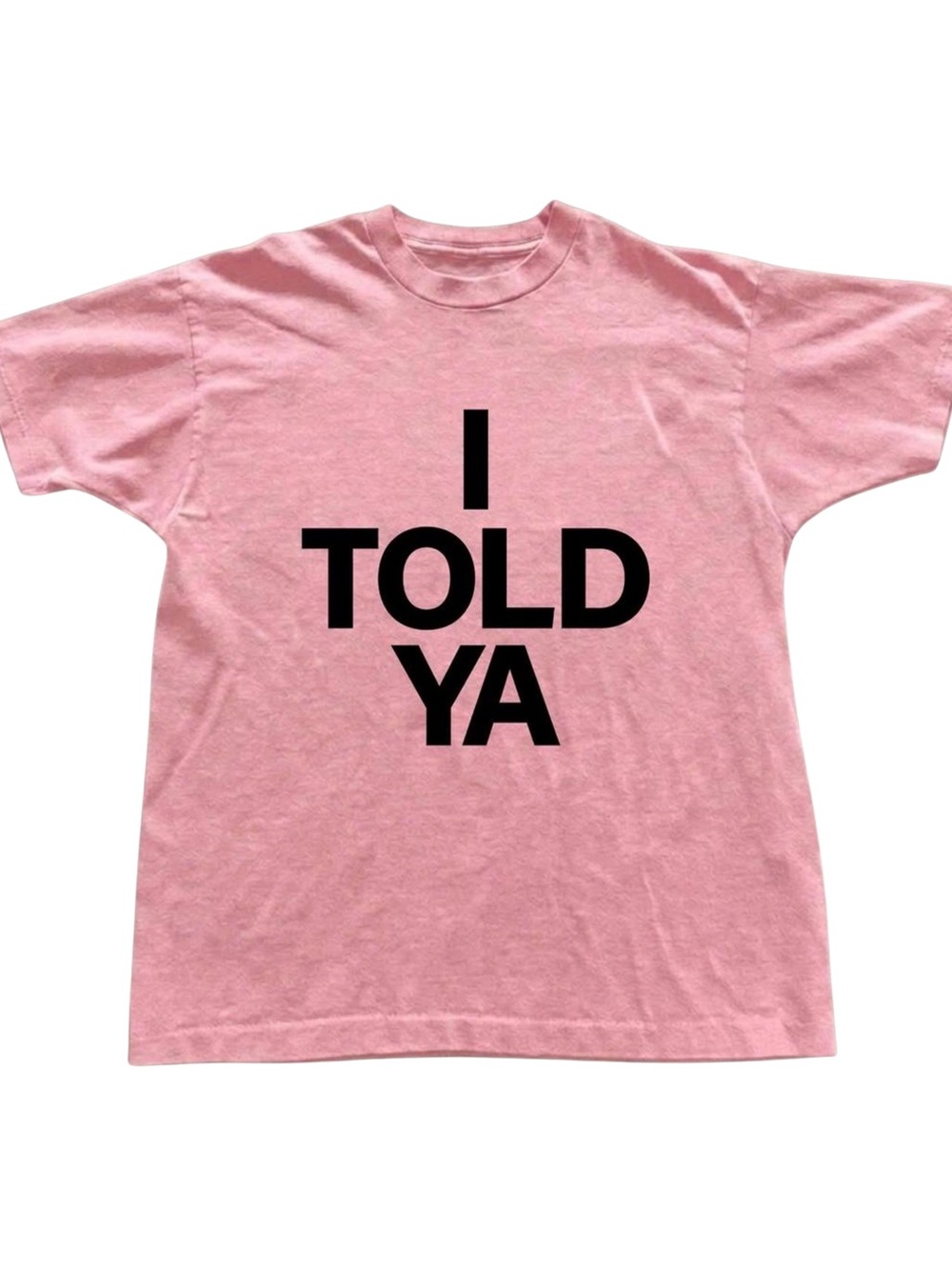 Gildan I TOLD YA Pink Graphic Tee